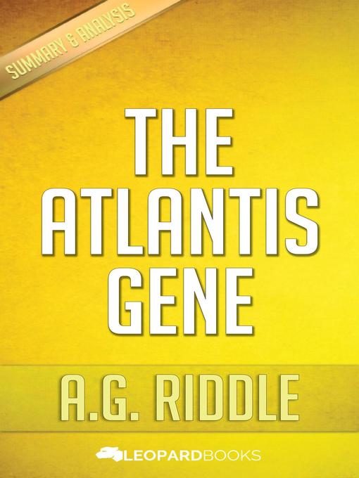 Title details for The Atlantis Gene by A.G. Riddle by Leopard Books - Available